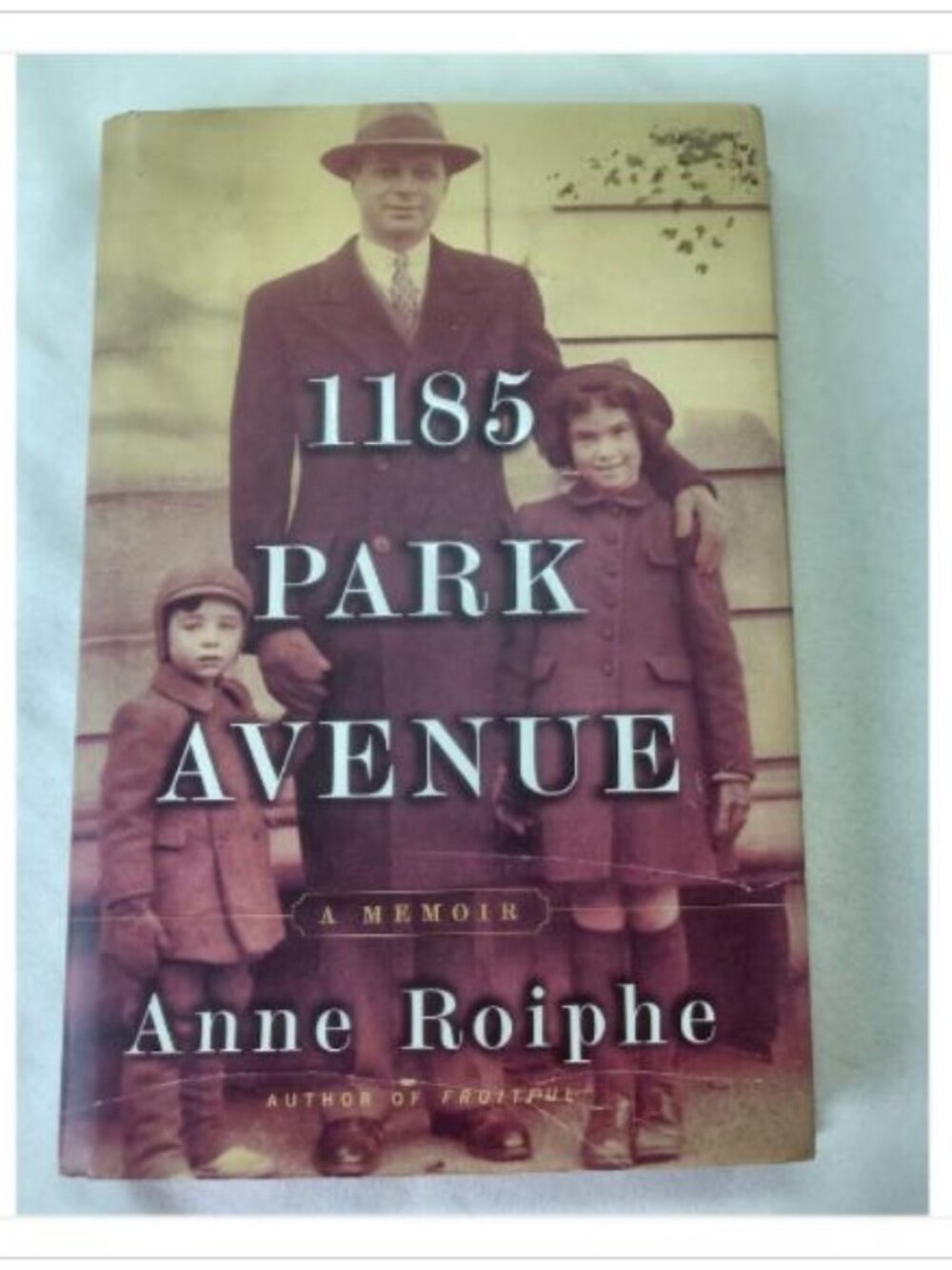 1185 Park Avenue: A Memoir Anne Roiphe 1999 First Edition Hardcover Book Novel